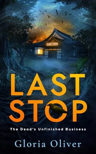 Last Stop (The Dead's Unfinished Business, #1)