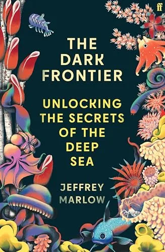 The Dark Frontier: Unlocking the Secrets of the Deep Sea