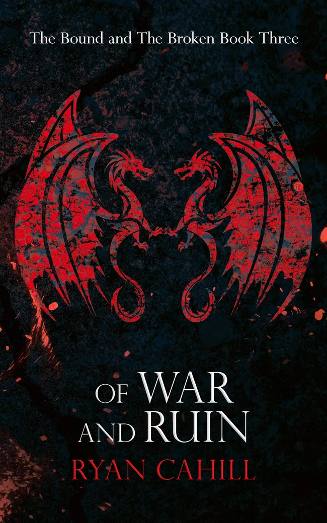 Of War and Ruin (The Bound and the Broken, #3)