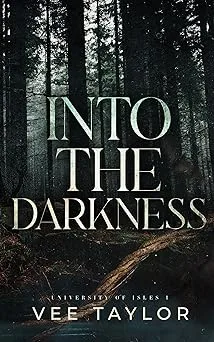 Into The Darkness (University of Isles #1)