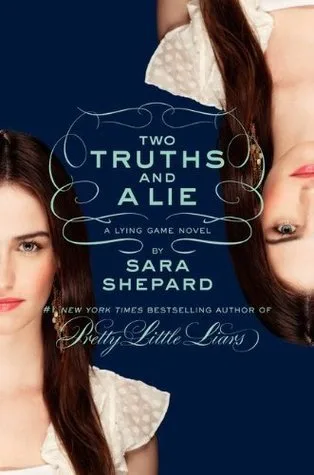 Two Truths and a Lie (The Lying Game, #3)