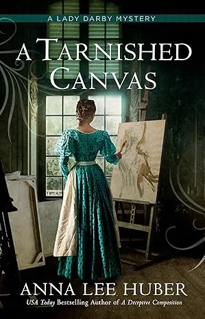 A Tarnished Canvas (Lady Darby Mystery, #13)