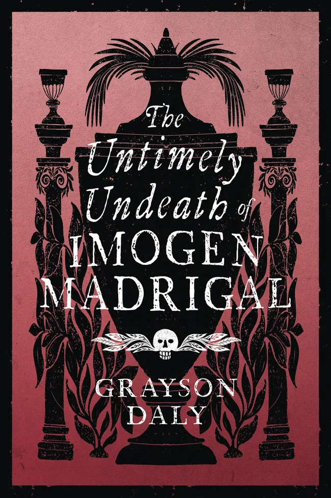 The Untimely Undeath of Imogen Madrigal