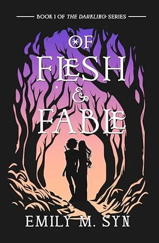 Of Flesh and Fable: Book 1 of The Darkling Series