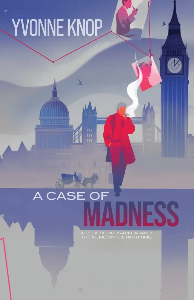 A Case of Madness [or The Curious Appearance of Holmes in the Nighttime]
