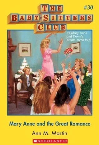 Mary Anne and the Great Romance (The Baby-Sitters Club, #30)