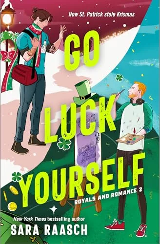 Go Luck Yourself (Royals and Romance, #2)