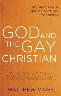 God and the Gay Christian: The Biblical Case in Support of Same-Sex Relationships