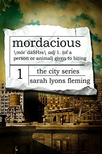 Mordacious (The City, #1)