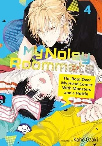 My Noisy Roommate: The Roof Over My Head Comes With Monsters and a Hottie 4