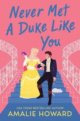 Never Met a Duke Like You (Taming of the Dukes, #2)