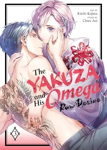 The Yakuza and His Omega: Raw Desire Vol. 3