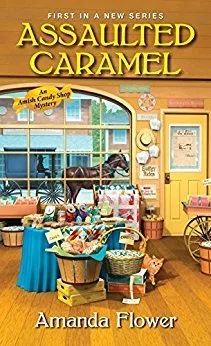 Assaulted Caramel (Amish Candy Shop Mystery, #1)
