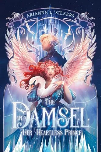 The Damsel and Her Heartless Prince: A Dark Fairytale Romantasy with Enemies to Lovers and Slow Burn (Damsels & Villains Book 1)