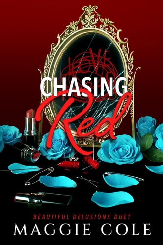 Chasing Red: A Stalker. A Therapist. A Morally Gray Romance (Beautiful Delusions Duet)