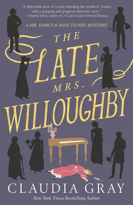 The Late Mrs. Willoughby (Mr. Darcy & Miss Tilney, #2)