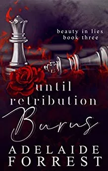 Until Retribution Burns (Beauty in Lies, #3)