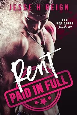 Rent: Paid in Full (Bad Decisions, #1)