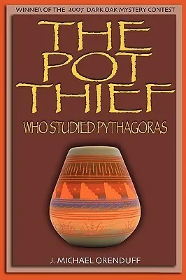 The Pot Thief Who Studied Pythagoras (A Pot Thief Murder Mystery #1)