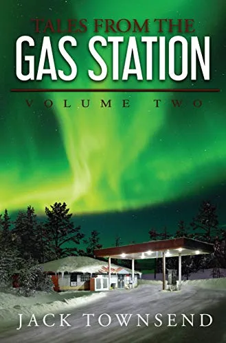 Tales from the Gas Station: Volume Two (Tales from the Gas Station, #2)