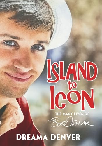Island to Icon: the Many Lives of Bob Denver