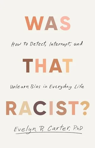 Was That Racist?: How to Detect, Interrupt and Unlearn Bias in Everyday Life