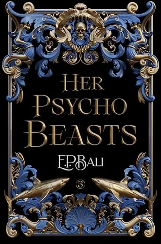 Her Psycho Beasts (Her Vicious Beasts Book 3)