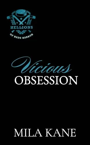 Vicious Obsession (Hellions of Hade Harbor #5)