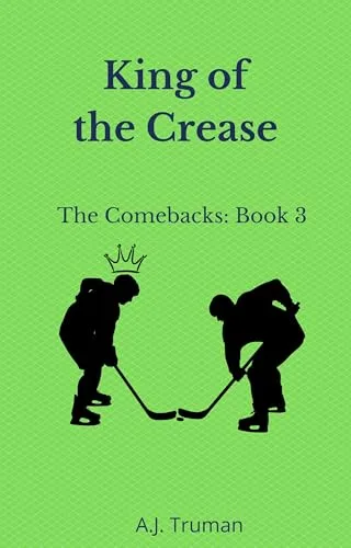 King of the Crease (The Comebacks Book 3)