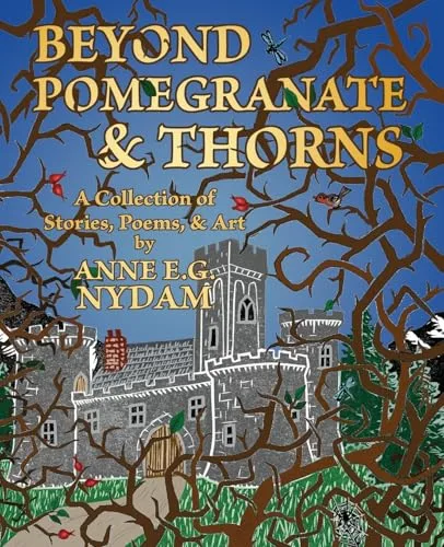 Beyond Pomegranate & Thorns