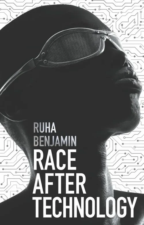 Race After Technology: Abolitionist Tools for the New Jim Code