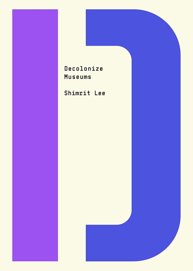 Decolonize Museums (Decolonize That!)