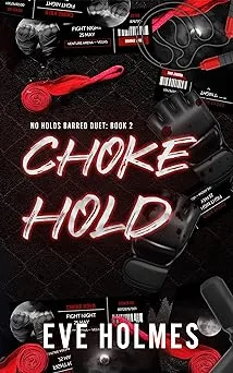 Choke Hold (No Holds Barred, #2)