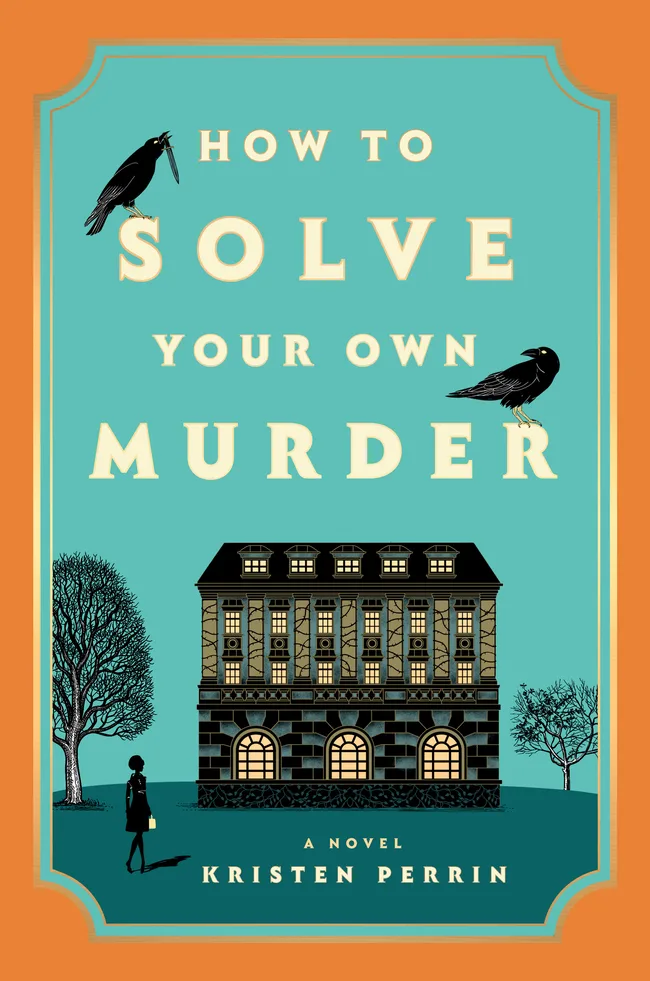 How to Solve Your Own Murder (Castle Knoll Files, #1)