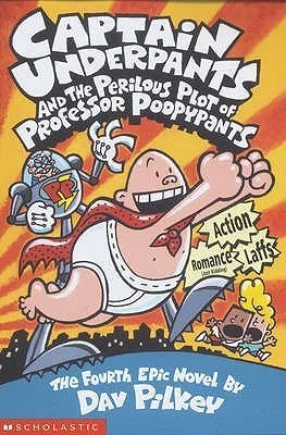 Captain Underpants and the Perilous Plot of Professor Poopypants (Captain Underpants, #4)