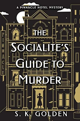 The Socialite's Guide to Murder (Pinnacle Hotel Mystery, #1)
