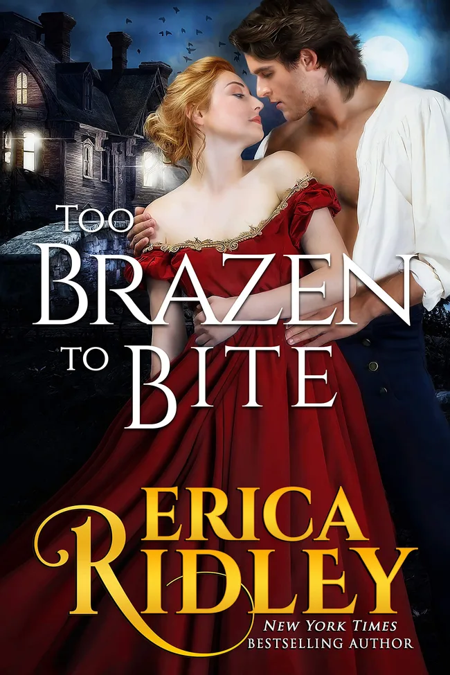 Too Brazen to Bite (Gothic Love Stories, #5)