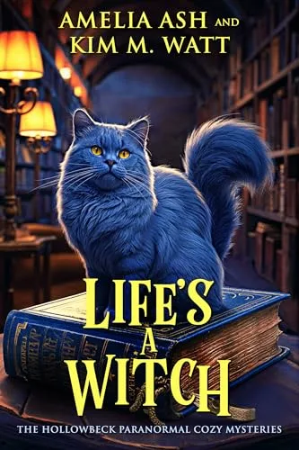 Life's a Witch (The Hollowbeck Paranormal Cozy Mysteries Book 3)