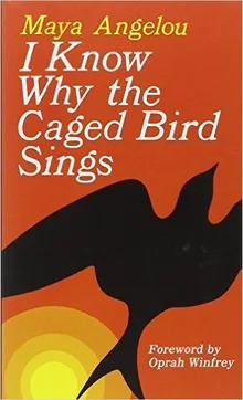 I Know Why the Caged Bird Sings (Maya Angelou's Autobiography, #1)