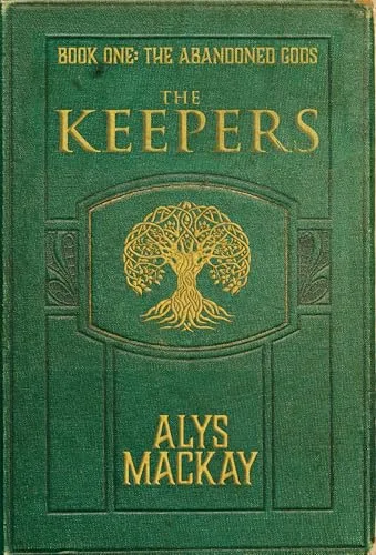 The Keepers: Book One: The Abandoned Gods