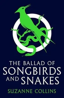 The Ballad of Songbirds and Snakes (The Hunger Games, #0)