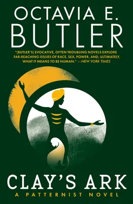 Clay's Ark (Patternmaster, #3)