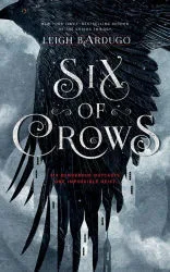 Six of Crows (Six of Crows, #1)