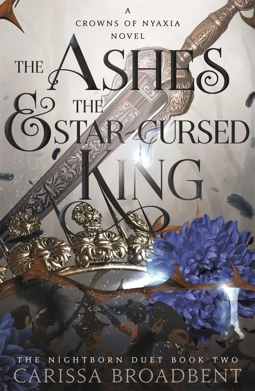The Ashes and the Star-Cursed King (Crowns of Nyaxia #2)