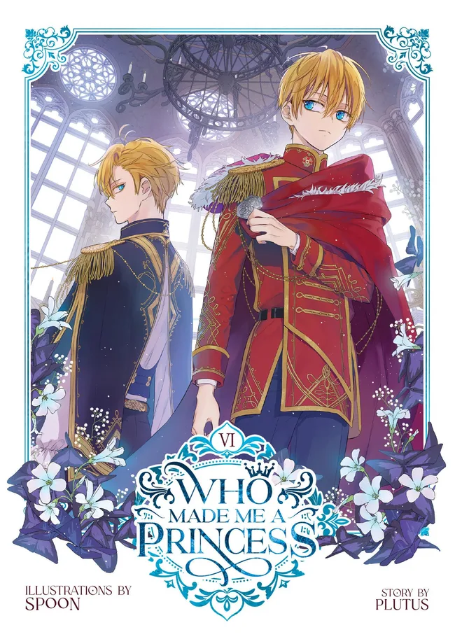 Who Made Me a Princess Vol. 6 (Who Made Me a Princess, #6)