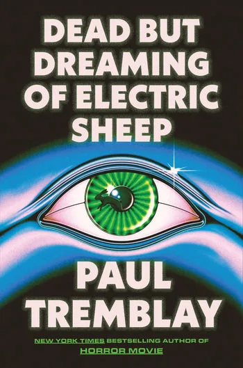 Dead but Dreaming of Electric Sheep: A Novel