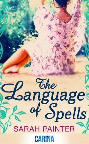 The Language of Spells (The Language of Spells #1)