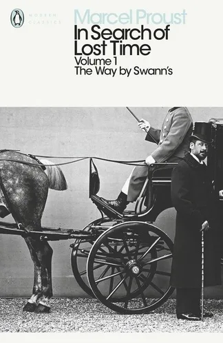 In Search of Lost Time, Volume 1: The Way by Swann's
