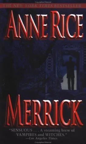 Merrick (The Vampire Chronicles, #7)