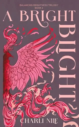 A Bright Blight (The Balancing Brightness Trilogy Book 2)